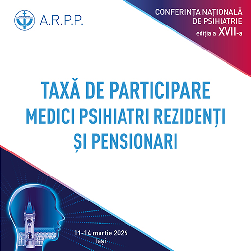 Taxa participare Conferinta Asociatiei Romane de Psihiatrie si Psihoterapie 2026 - REZIDENT si PENSIONAR
